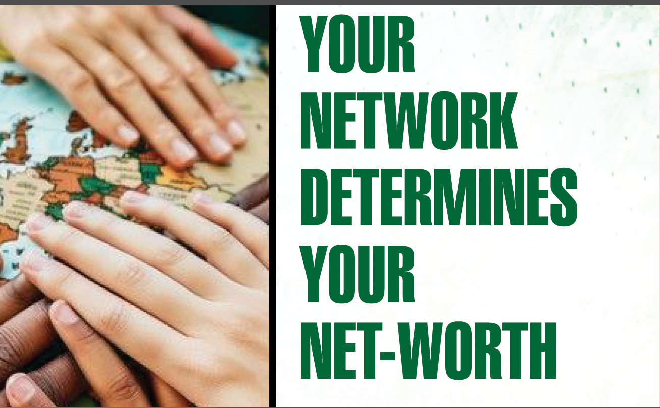 Your Network determines your Net-worth